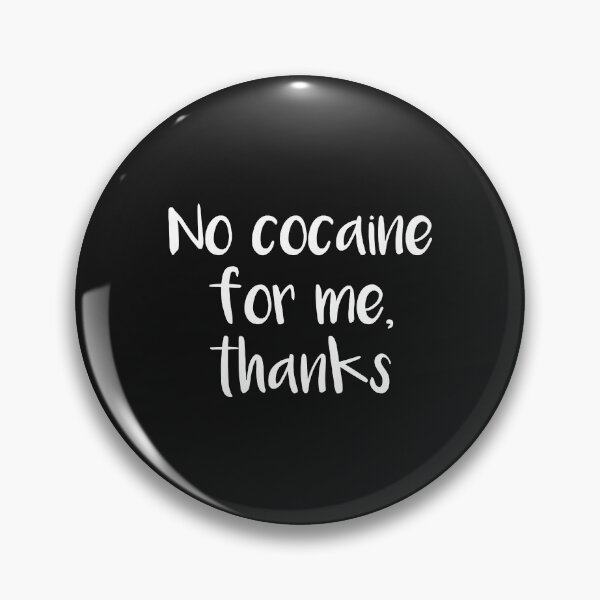 Item preview, No Cocaine For Me, Thanks  designed and sold by JoellenFuller.