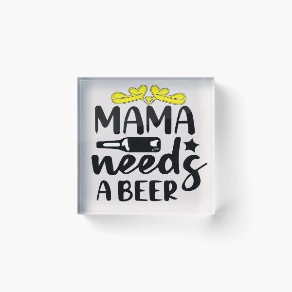 Item preview, Mama Needs A Beer designed and sold by saidaone.