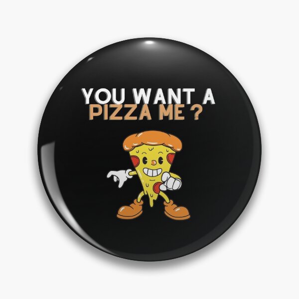 Item preview, you want a pizza me? designed and sold by joshcwa.