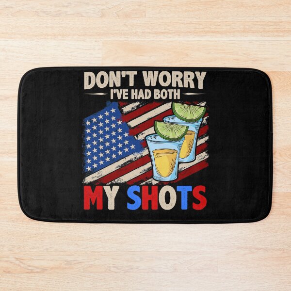 Item preview, Don't Worry I've Had Both My Shots Two Shots Tequila USA Flag designed and sold by FucaGirl.