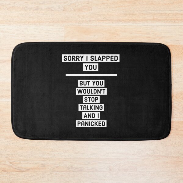 Item preview, Sorry i Slapped You But You Wouldn't Stop Talking And I Panicked designed and sold by guitarkel.
