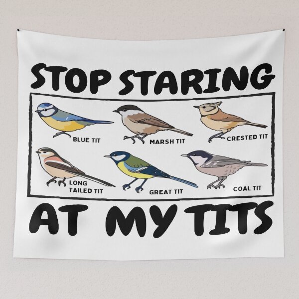 Item preview, Stop Staring At My Tits Funny Titmouse Bird Design designed and sold by House-Nostalgia.