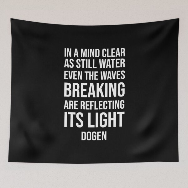Item preview, Mind Clear - Dogen quote designed and sold by Philippe Derungs.