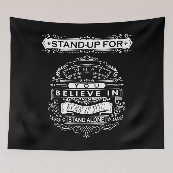 Item preview, Stand Up For What You Believe In Even If You Stand Alone designed and sold by LeNew.