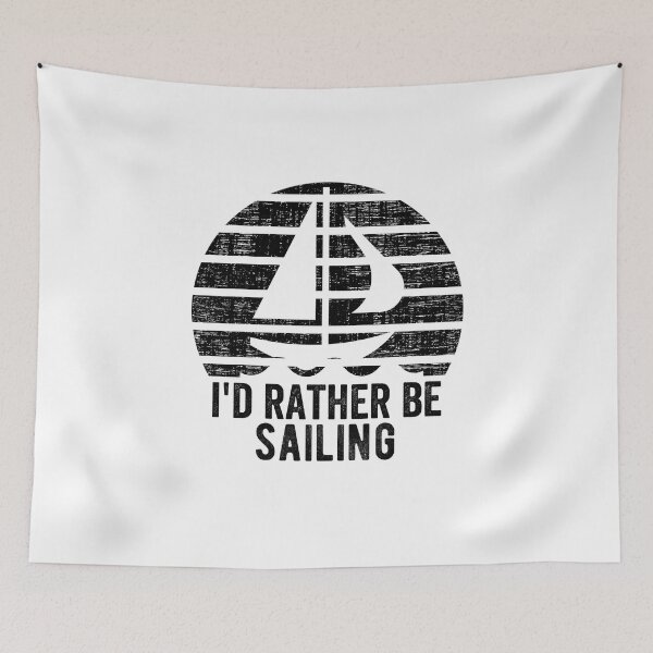 Item preview, Copy of i'd rather be sailing designed and sold by TECHTiFY.