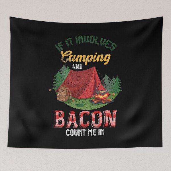 Item preview, If It Involves Camping And Bacon Count Me In Funny Camping designed and sold by kristazzsa112.