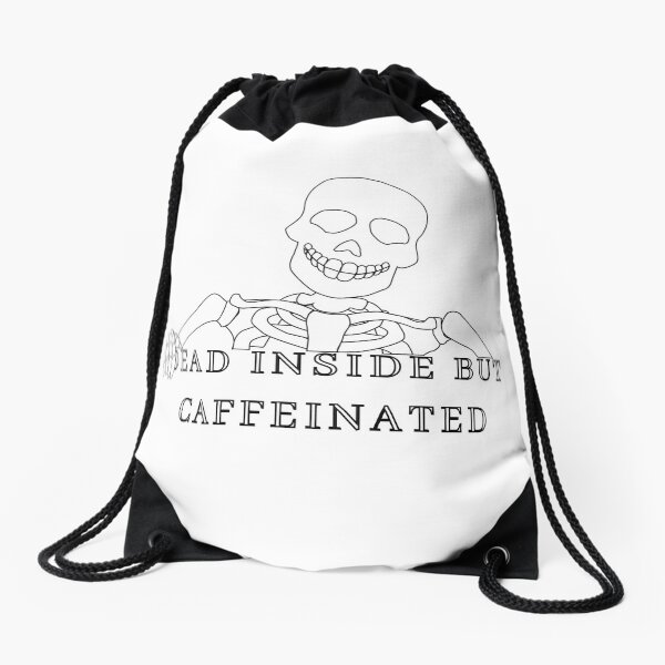 Item preview, Dead Inside but Caffeinated designed and sold by SKdarealshop.