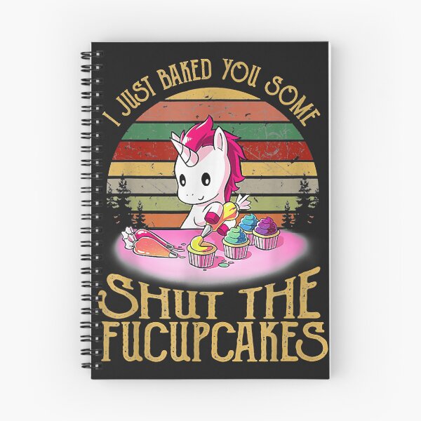 Item preview, I Just Baked You Some Shuts The Fucupcakes Unicorn Baker designed and sold by sophieashtynzh.