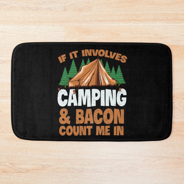 Item preview, If It Involves Camping And Bacon Count Me In Funny Camping  designed and sold by kristazzsa112.