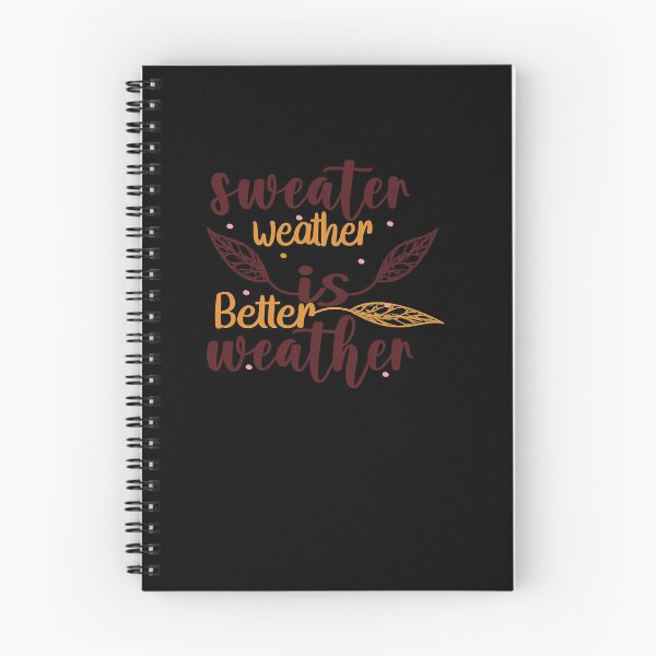 Item preview, Sweater Weather Is Better Weather     designed and sold by joihamby84.