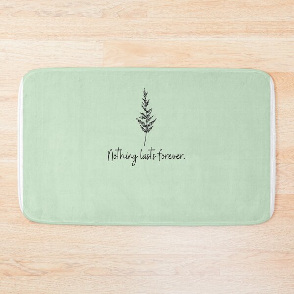 Item preview, Nothing lasts forever. designed and sold by Molly-Vo.