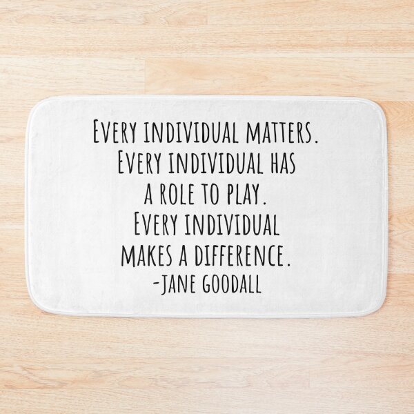 Item preview, Every individual makes a difference Jane Goodall Quote designed and sold by QuotesBerry.