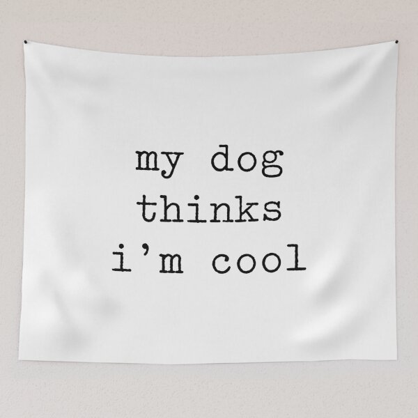 Item preview, My Dog Thinks I'm Cool designed and sold by VintagePathway.