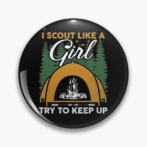 Item preview, I scout like a girl try to keep up for a Scout Camping designed and sold by elisamarez97.