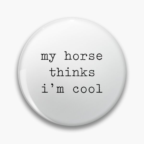 Item preview, My HorseThinks I'm Cool designed and sold by VintagePathway.