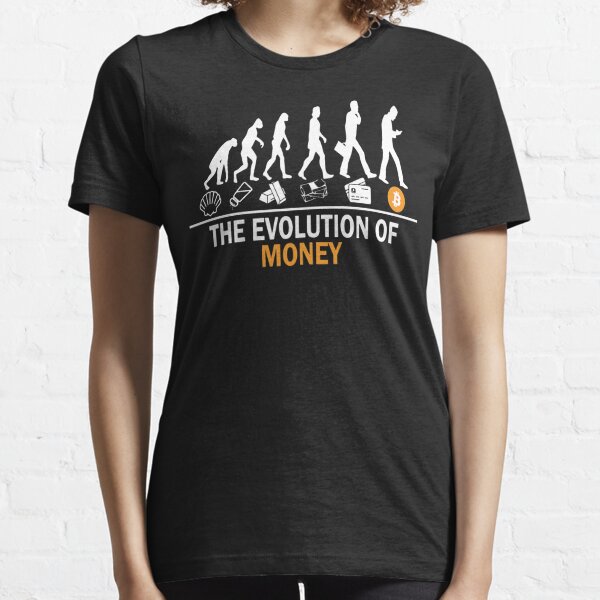Bitcoin Evolution Of Money Cryptocurrency Essential T-Shirt