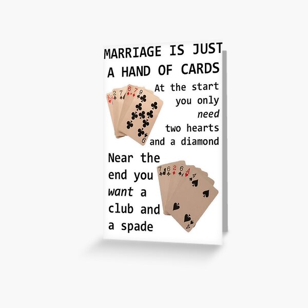 Marriage Is Just A Hand Of Cards Greeting Card