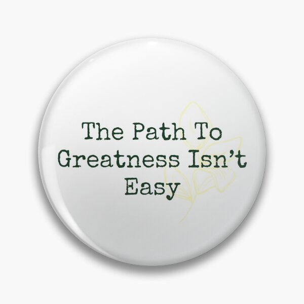 Item preview, The Path To Greatness Isn't Easy designed and sold by minynature.