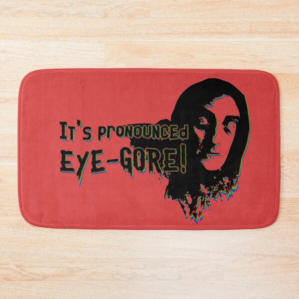 Item preview, Actually, it's pronounced EYE-GORE! designed and sold by Scott Black.