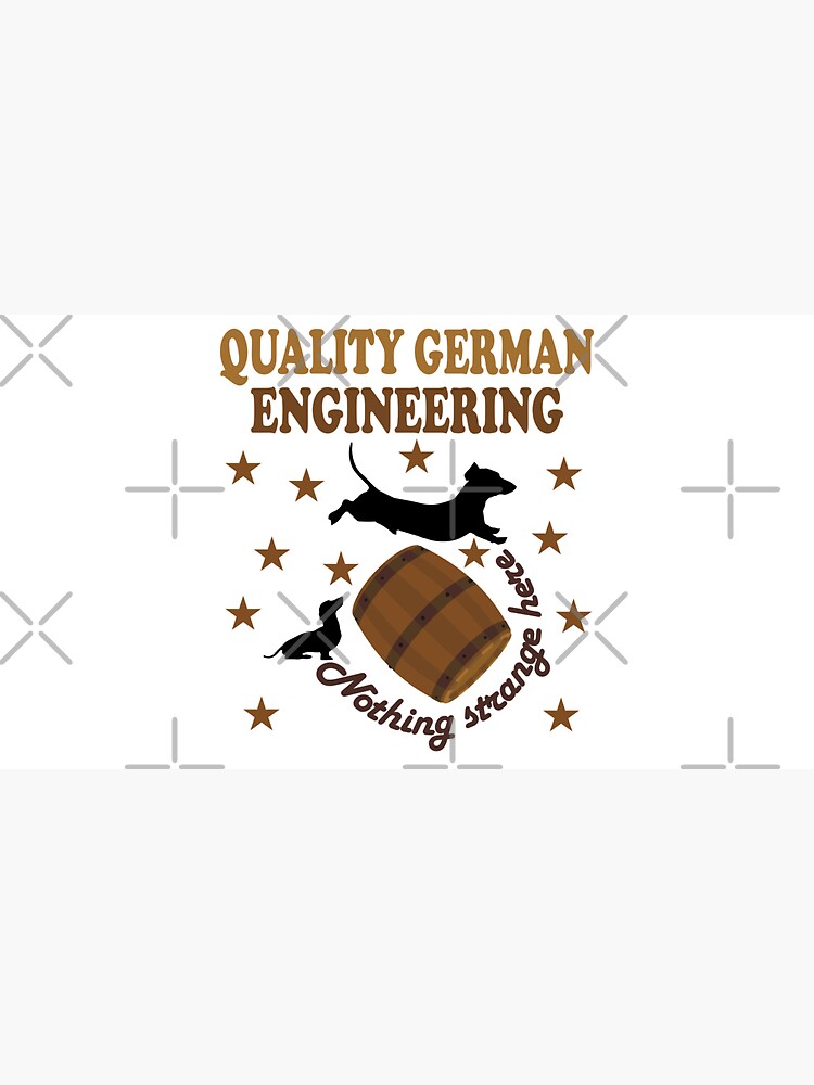 Quality German Engineering Dachshund Dog Lover by CWartDesign