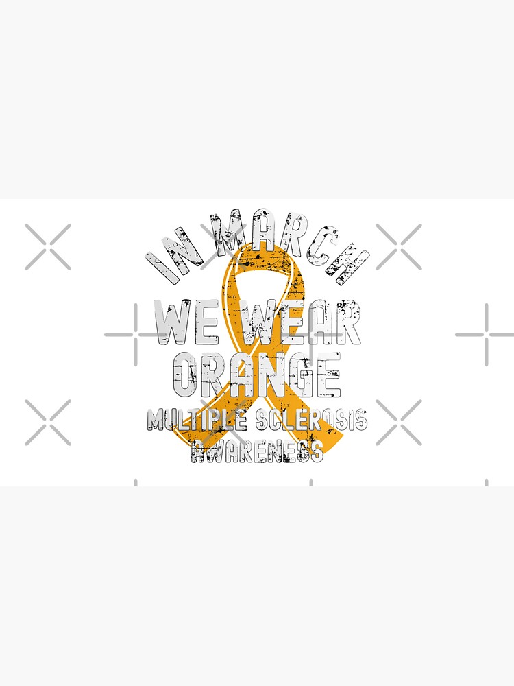 In March We Wear Orange Multiple Sclerosis MS Awareness by CWartDesign