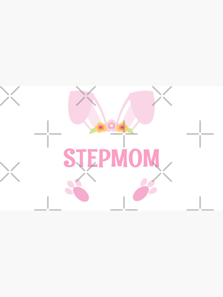 I Am The Stepmom Bunny Easter Family Matching Apparel by CWartDesign