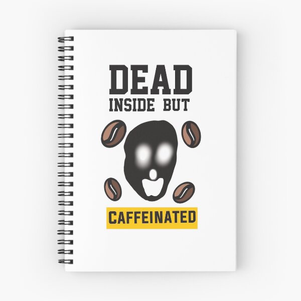 Item preview, Dead Inside  But Caffeinated  designed and sold by papaipapai198.