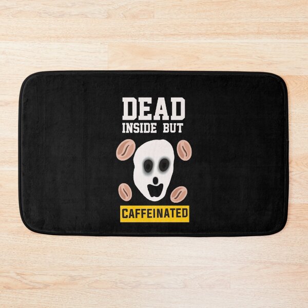 Item preview, Dead Inside  But Caffeinated  designed and sold by papaipapai198.