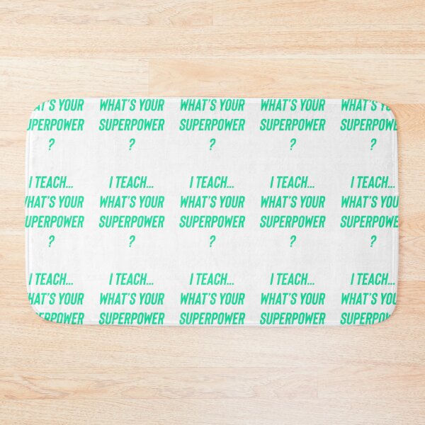 Item preview, I teach …what’s your superpower? designed and sold by Kidzx6.