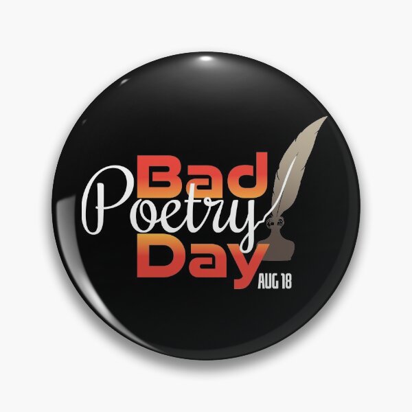 Item preview, Bad Poetry Day designed and sold by CGraphic.