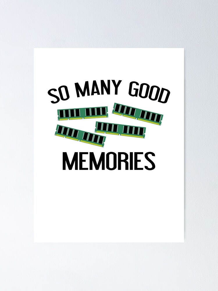 So Many Good Memories Poster By Designfactoryd Redbubble
