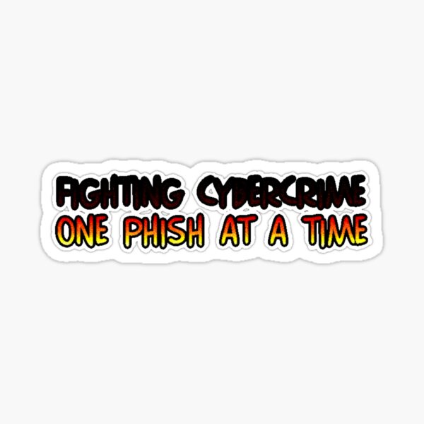 Item preview, fighting  cybercrime one phish at a time designed and sold by DemystifyCyber.