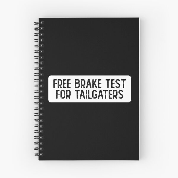 Item preview, Free Brake Test For Tailgaters Funny Biker designed and sold by Sour Soul.