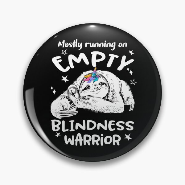 Item preview, Mostly running on Empty Blindness Warrior designed and sold by ElizabethS809.