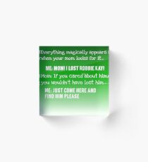 Parent Logic--Robbie Kay Acrylic Block