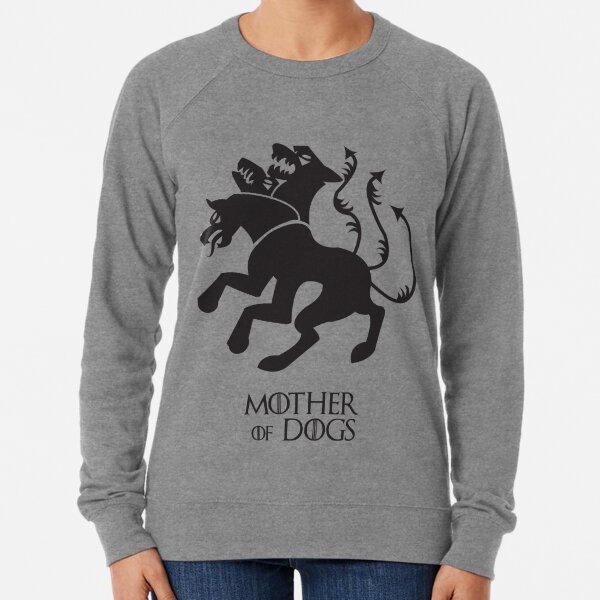 mother of dogs sweatshirt