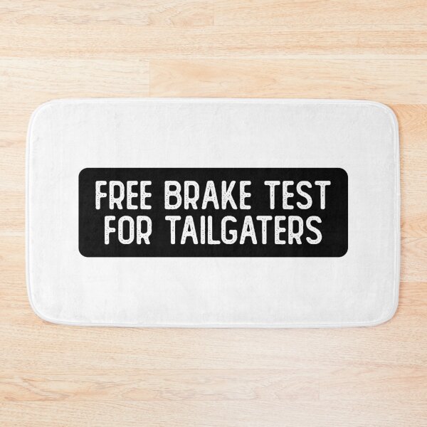 Item preview, Free Brake Test For Tailgaters Cool Biker designed and sold by Sour Soul.