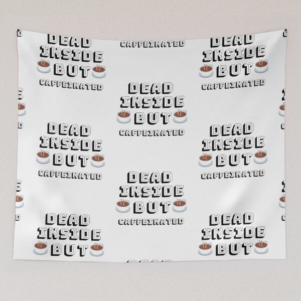 Item preview, dead inside but caffeinated designed and sold by daama2020.