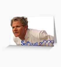 Seriously Chef Gordon Ramsay Greeting Card