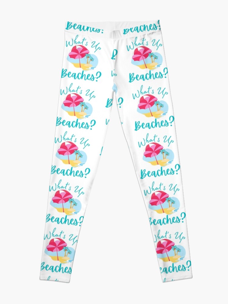 Discover What's Up Beaches? Leggings