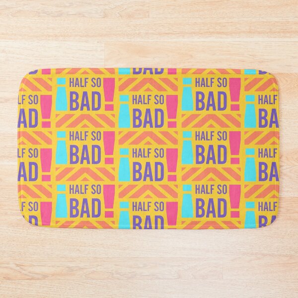 Item preview, Half so bad, funny pun, denglish designed and sold by Mauswohn.