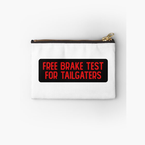 Item preview, Free Brake Test For Tailgaters Cool Bumper designed and sold by Sour Soul.