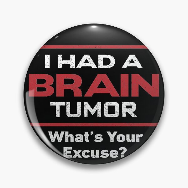 Item preview, I Had A Brain Tumor What is Excuse designed and sold by owenbaileyhii.