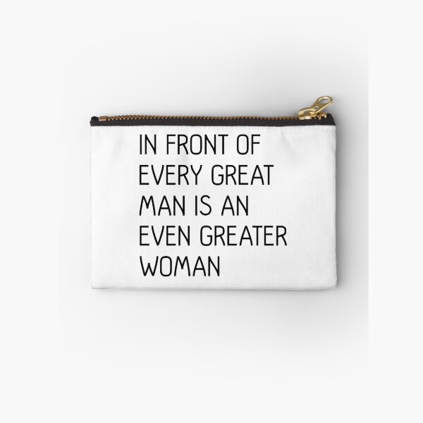 Item preview, In Front of Every Great Man Is An Even Greater Woman Feminist Text Slogan designed and sold by MacPean.