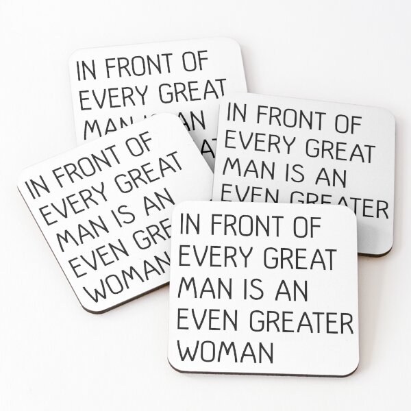 Item preview, In Front of Every Great Man Is An Even Greater Woman Feminist Text Slogan designed and sold by MacPean.