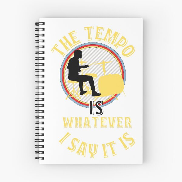 Item preview, The Tempo Is Whatever I Say It Is - funny drummer quote; gift idea for musical instruments lovers  designed and sold by AMED-STORE.