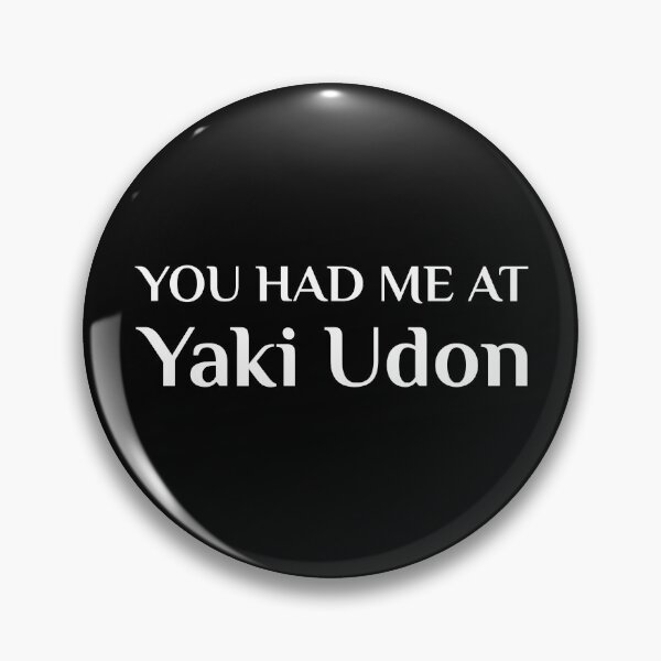 Item preview, Had Me At Yaki Udon Funny Japanese Food designed and sold by Creekman Designs.