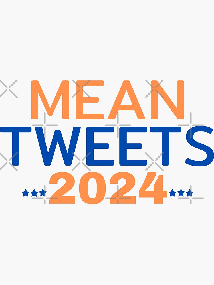 "Mean Tweets 2024" Sticker by Redbubble