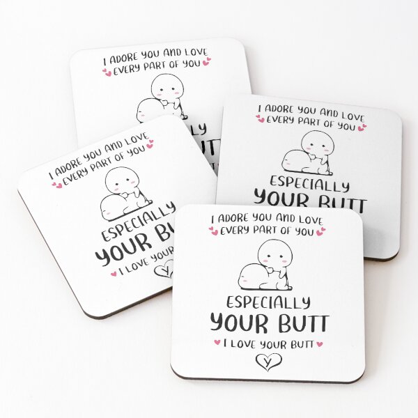 Item preview, I Adore You And Love Every Part Of You I Love Your Butt #Y designed and sold by soufiane06.
