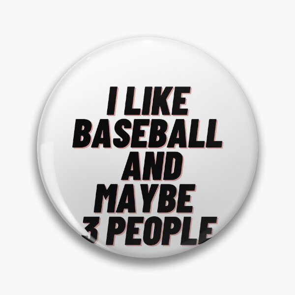 Item preview, I like Baseball and Maybe 3 people designed and sold by Cubezz.